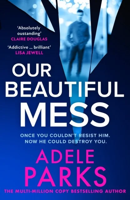 Our Beautiful Mess | Adele Parks