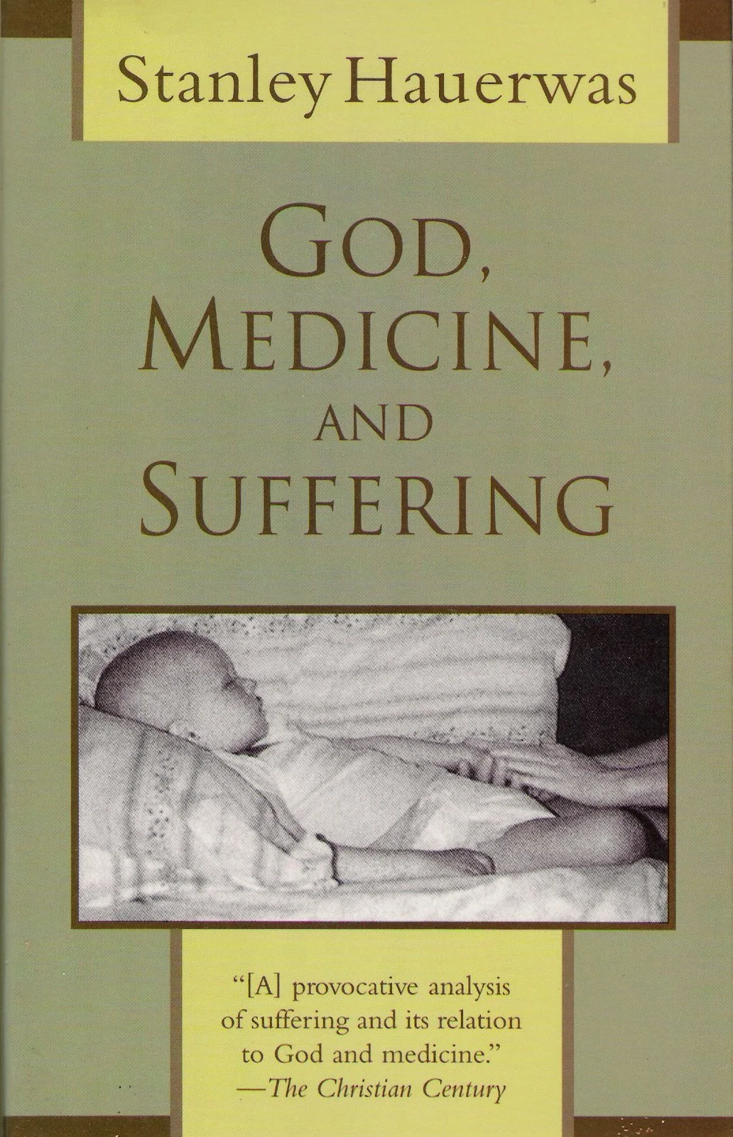 Book Review: “God, Medicine, and Suffering” by Stanley Hauerwas
