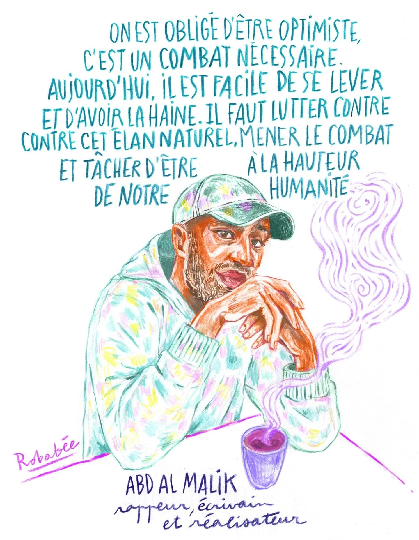 &laquo;&nbsp;La meilleure chose qu&rsquo;on puisse faire pour am&eacute;liorer le monde, c&rsquo;est s&rsquo;am&eacute;liorer soi-m&ecirc;me.&nbsp;&raquo; Abd Al Malik @abdalmalikmusic #portraitartiste #citationillustr&eacute;e