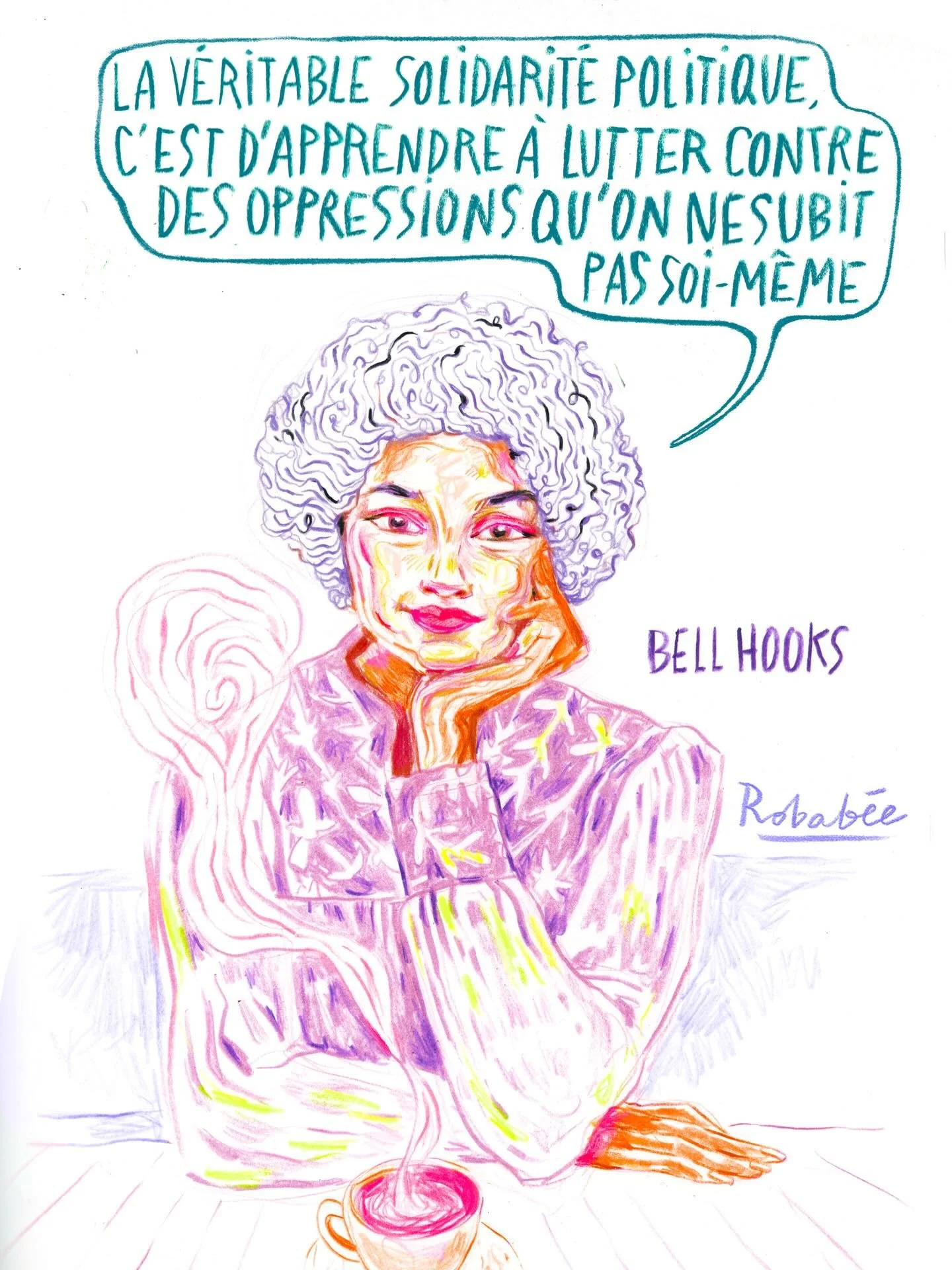 &laquo;&nbsp;Love is an action, never simple a feeling.&nbsp;&raquo; Bell Hooks #bellhooks #citationillustr&eacute;e #feministeillustration #illustrationpolitique