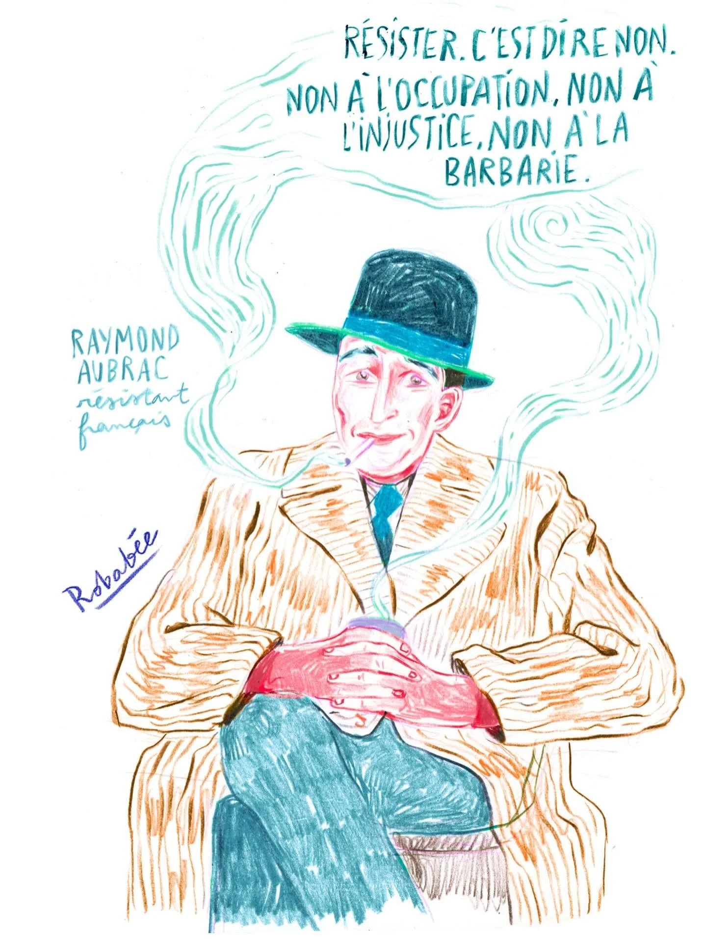 &laquo;&nbsp;On ne devient pas r&eacute;sistant par go&ucirc;t de l&rsquo;aventure. On le devient parce que les circonstances vous y obligent moralement.&nbsp;&raquo; #raymondaubrac #illustrationpolitique #dessinactuel