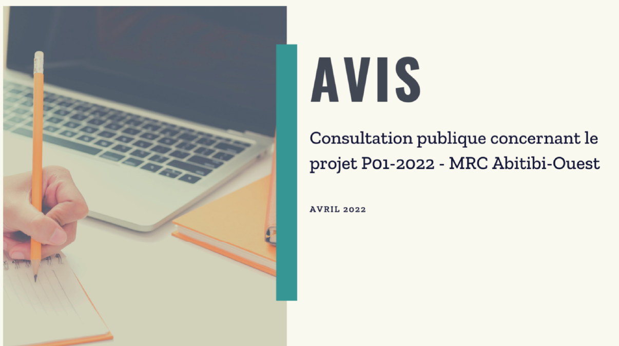 Consultation publique concernant le projet de règlement P01-2022 modifiant le règlement 03-2016 MRC Abitibi-Ouest