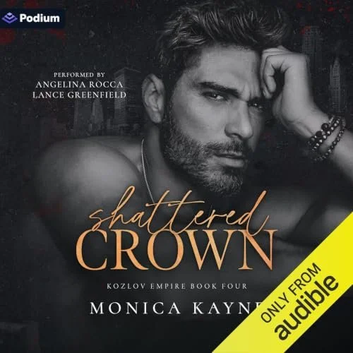 Shattered Crown audiobook cover, Kozlov Empire Book Four by Monica Kayne