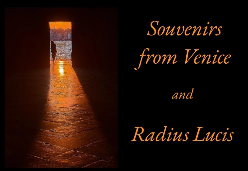 souvenirs from venice and radius lucis