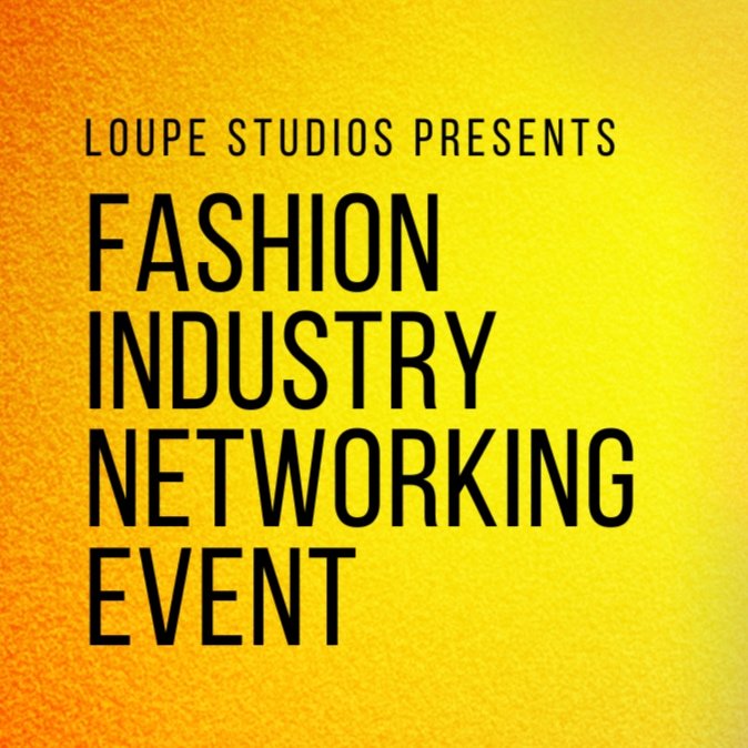 Fashion Networking Event @LoupeStudios