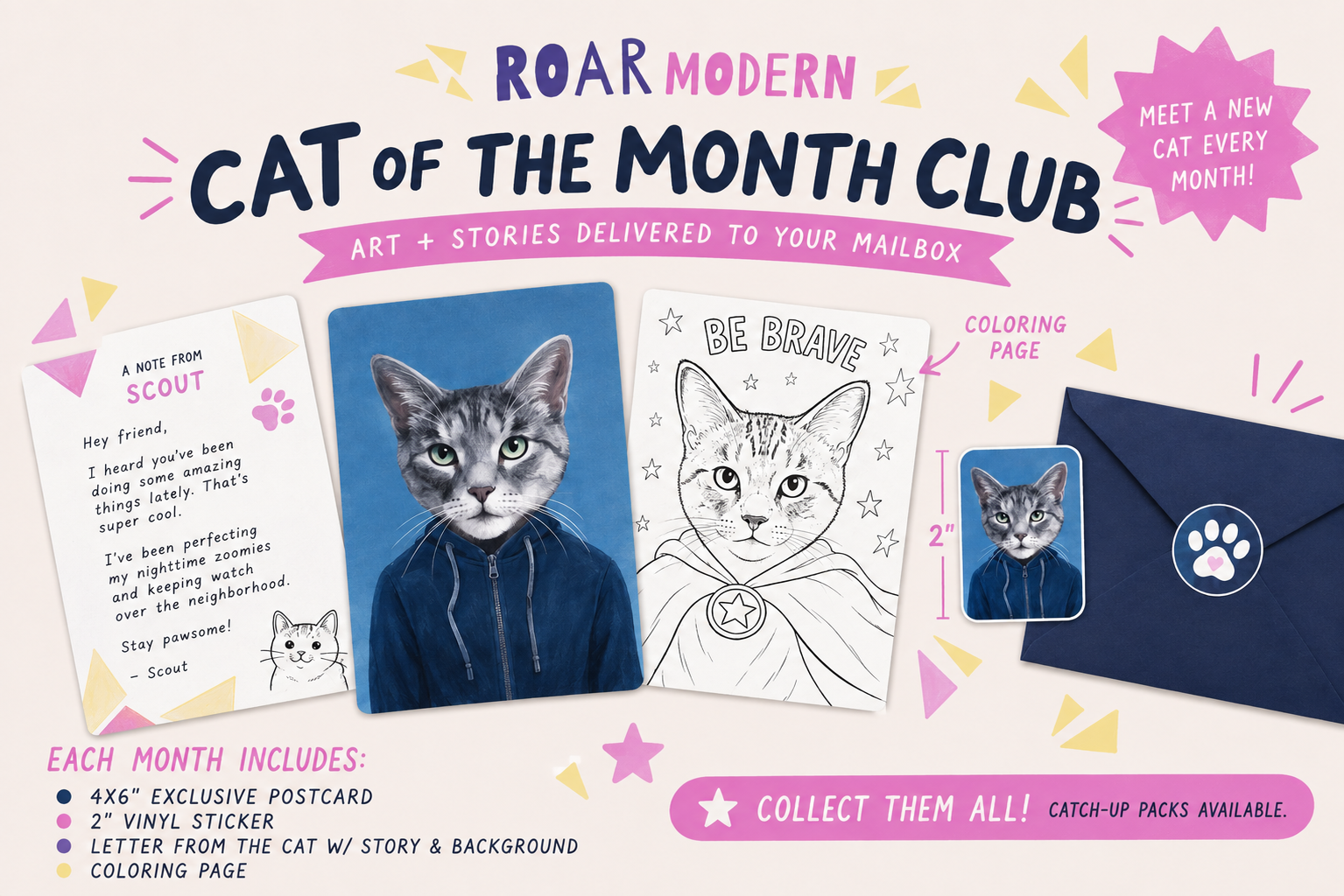 Image has a header with text: Roar Modern Cat of the Month Club" Art and stories delivered to your inbox. A postcard, letter, coloring page, sticker, and envelope are shown with triangles and small colorful shapes that are like a party.