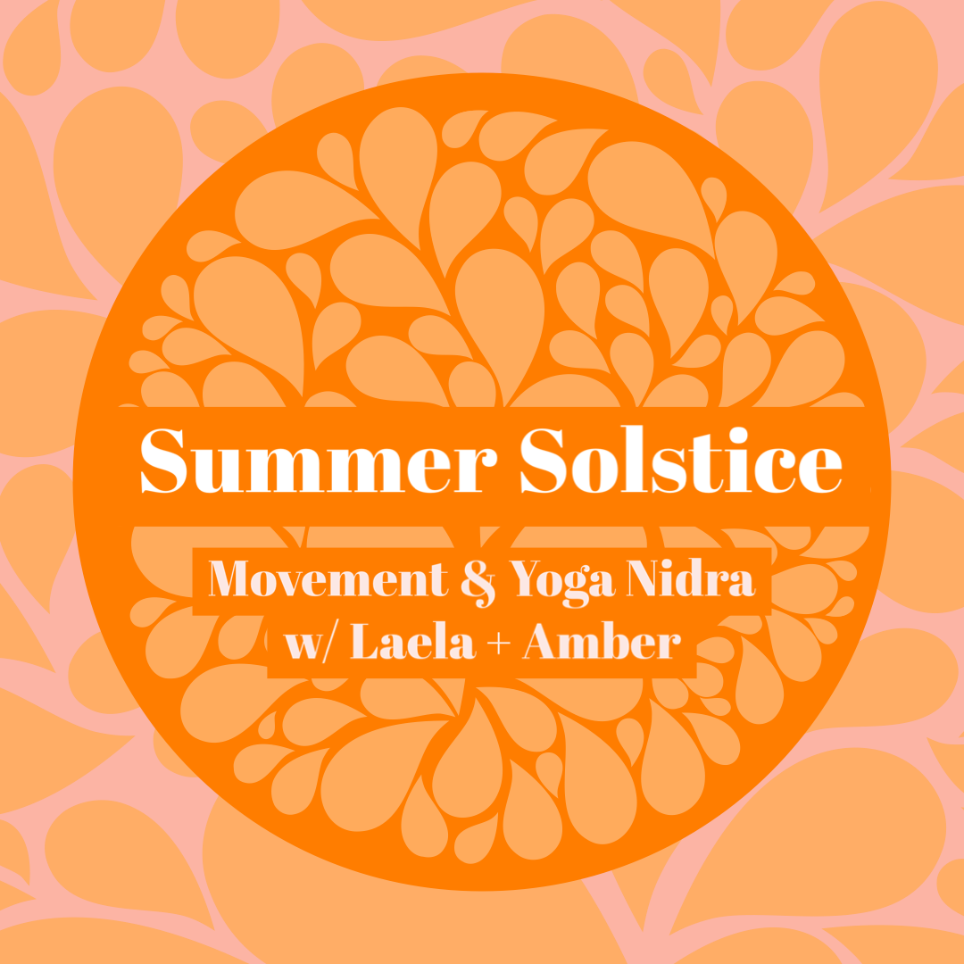 Summer Solstice with Laela + Amber