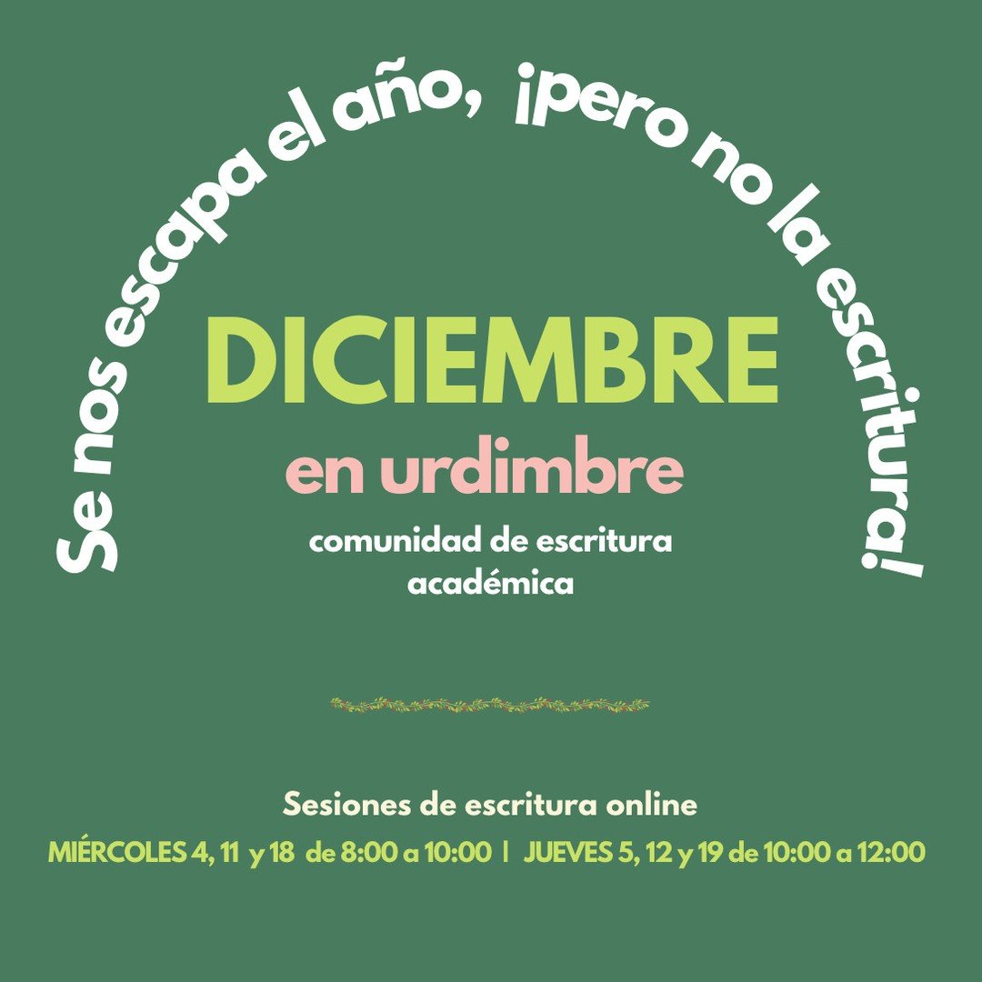 Acomp&aacute;&ntilde;anos durante el &uacute;ltimo mes del 2024, para abrir/cerrar tus proyectos de escritura acad&eacute;mica con confianza y compa&ntilde;&iacute;a.

Debido a las fiestas de fin de a&ntilde;o, este mes tendremos s&oacute;lo 3 sesion