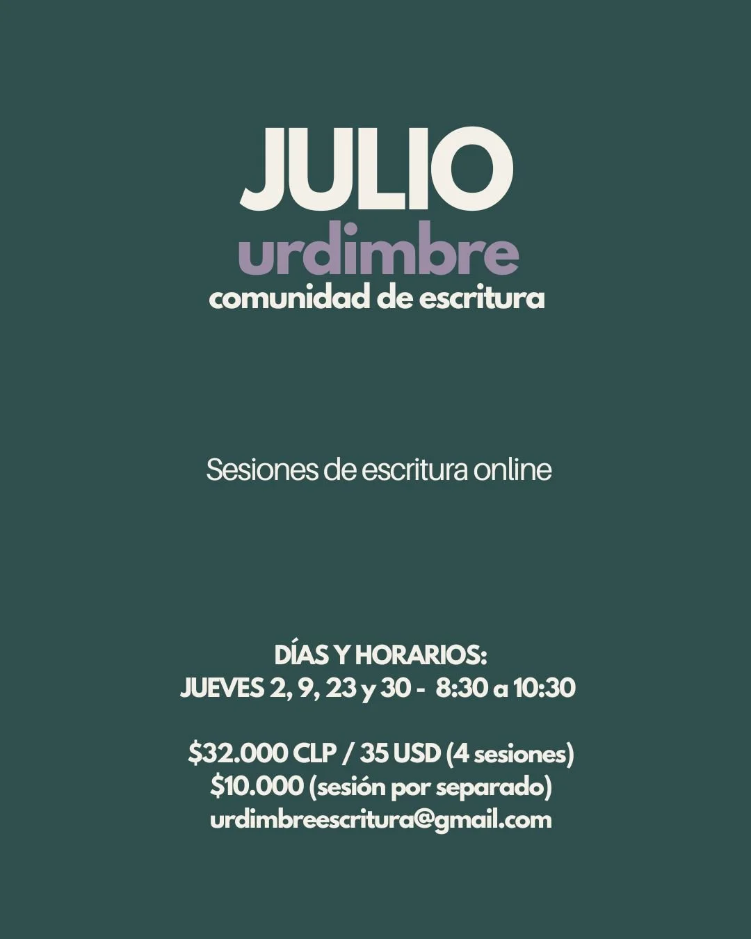 Te invitamos a nuestras sesiones de julio. Abre tu agenda, reserva los jueves de 8:30 a 10:30 y reg&aacute;lale ese tiempo al proyecto de escritura que quieres sacar adelante.

En Urdimbre encontrar&aacute;s un espacio para revisar tus ideas con calm