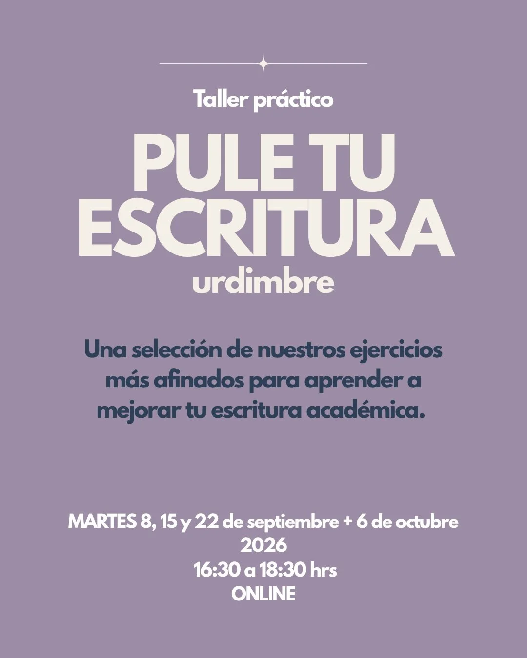 Aprender a escribir es aprender a explorar ideas, reconocer los nudos de nuestros textos y tomar decisiones sobre c&oacute;mo queremos comunicar aquello que estamos pensando.

✨Pule tu escritura✨ es el primero de nuestros talleres especiales de Urdim