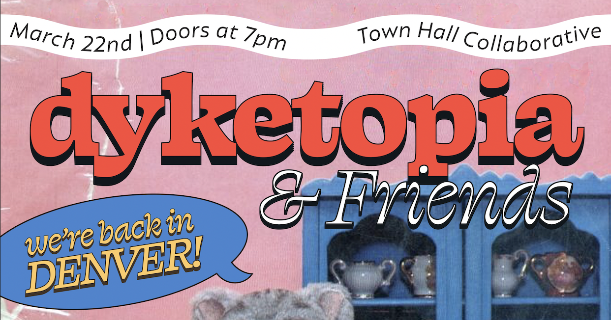 Denver: Dyketopia &amp; Friends
