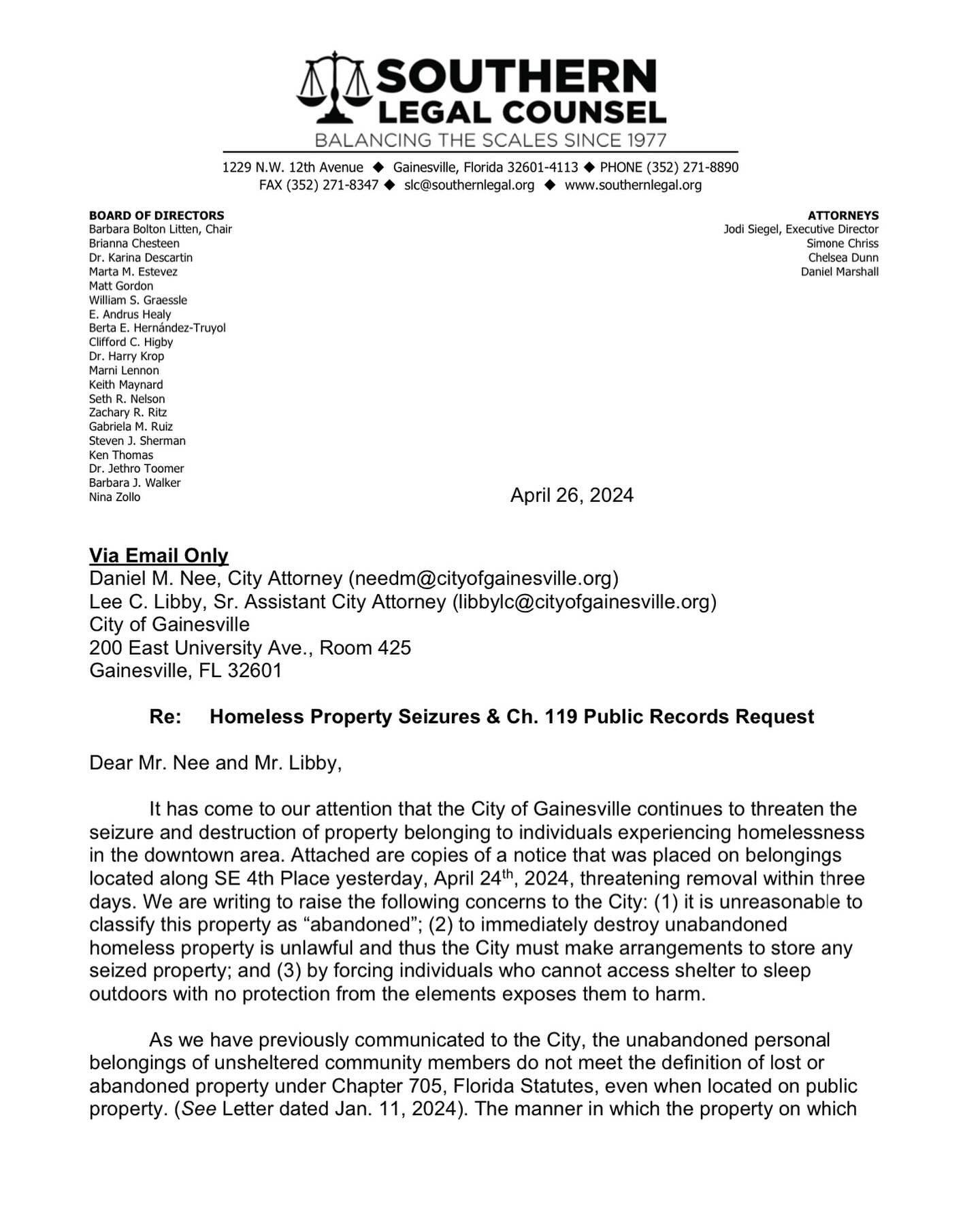 SLC has sent a letter to City Attorney Daniel M. Nee and Sr. Assistant Attorney Lee C. Libby with the City of Gainesville
regarding the &ldquo;Homeless Property Seizures &amp; Ch. 119 Public Records Request&rdquo; 

&ldquo;It has come to our attentio