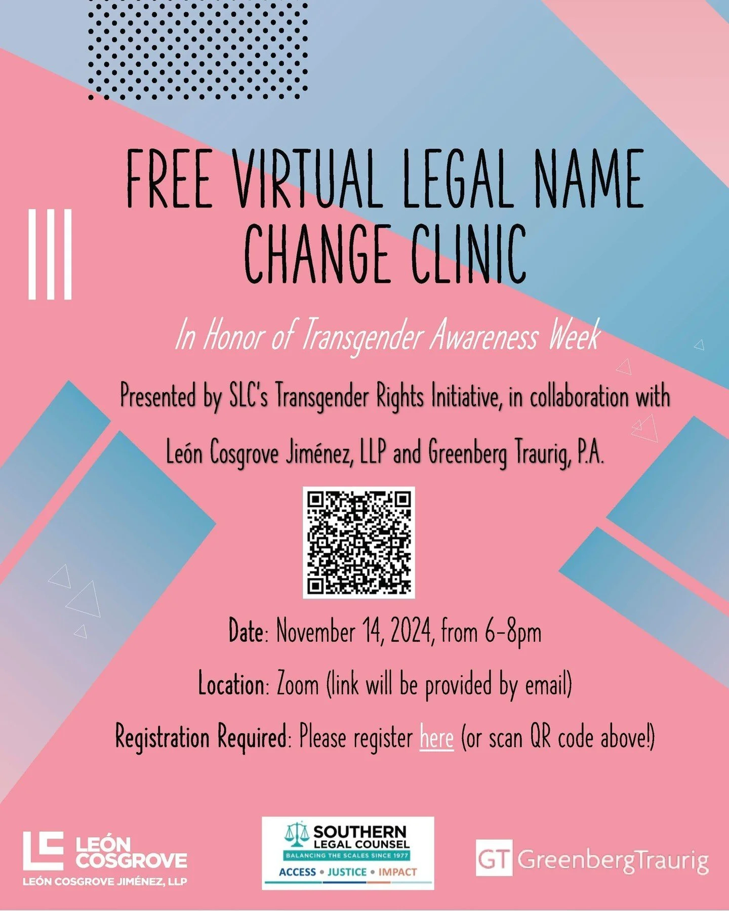 🌈 Join Our Virtual Legal Name Change Clinic for Transgender Awareness Week! 🌈⠀
⠀
Southern Legal Counsel's Transgender Rights Initiative, in partnership with Le&oacute;n Cosgrove Jim&eacute;nez, LLP and Greenberg Traurig, P.A., is hosting a free, vi