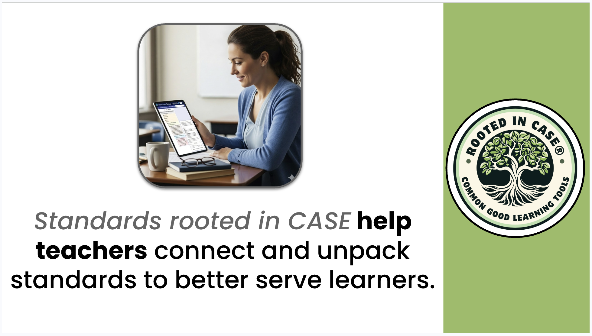 CASE helps teachers connect and unpack standards