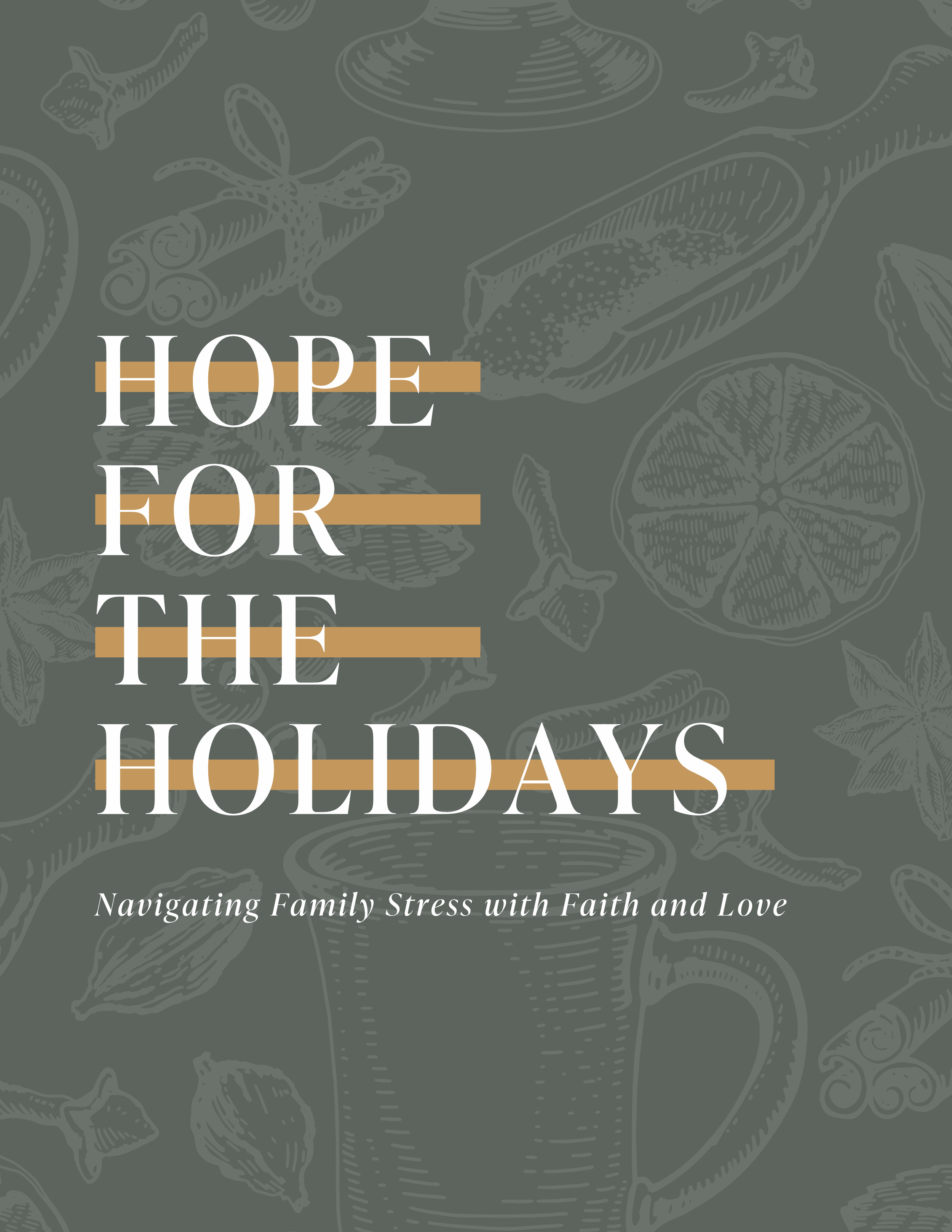 Hope for the Holidays: Navigating Family Stress with Faith and Love ...