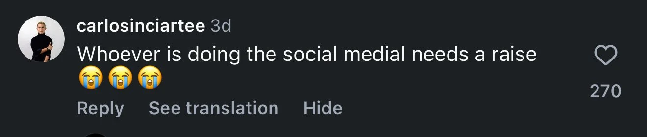 Comment by carlosinciartee stating, 'Whoever is doing the social media needs a raise,' with crying emojis.