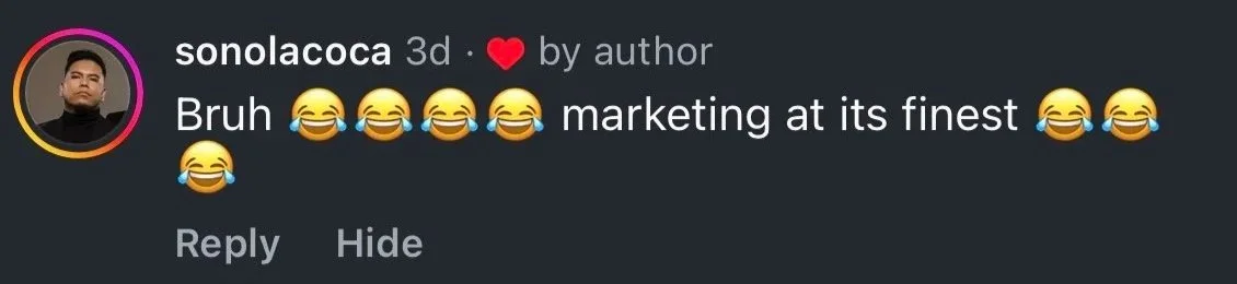 Social media comment from user sonolacoca with a profile picture of a man, saying "Bruh 😂😂😂😂😂😂😂😂😂😂😂😂😂😂 marketing at its finest 😂😂😂".