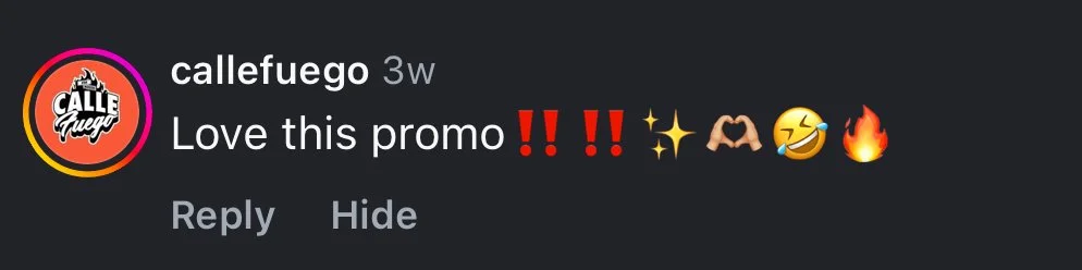 Instagram comment from callefuego expressing love for a promotion with exclamation marks, sparkles, hands making a heart shape, a laughing face, and a fire emoji.