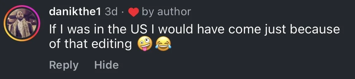 A social media comment from user danikthe1 expressing a humorous hypothetical about traveling to the US due to editing, with playful emojis.