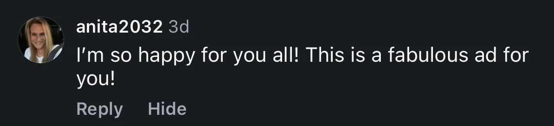 Screenshot of a social media comment by user anita2032, saying, "I'm so happy for you all! This is a fabulous ad for you!"