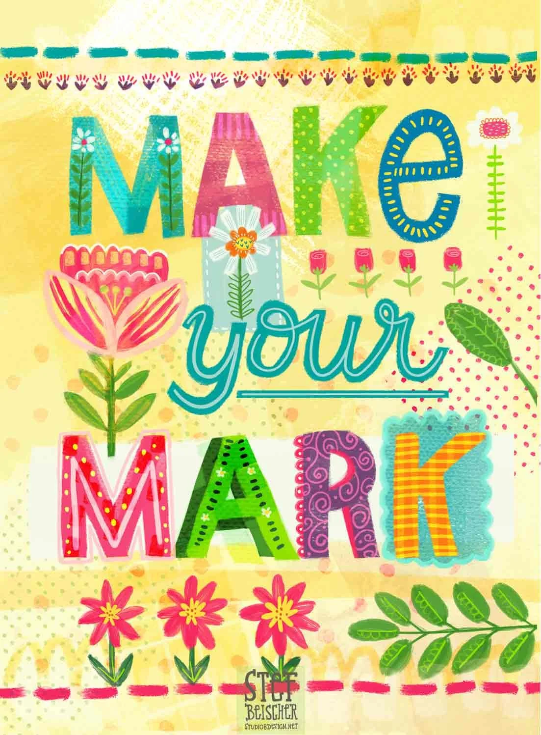 Vibrant hand-lettered illustration that reads "make your mark' - encouragement greeting card by Stephanie Beischer