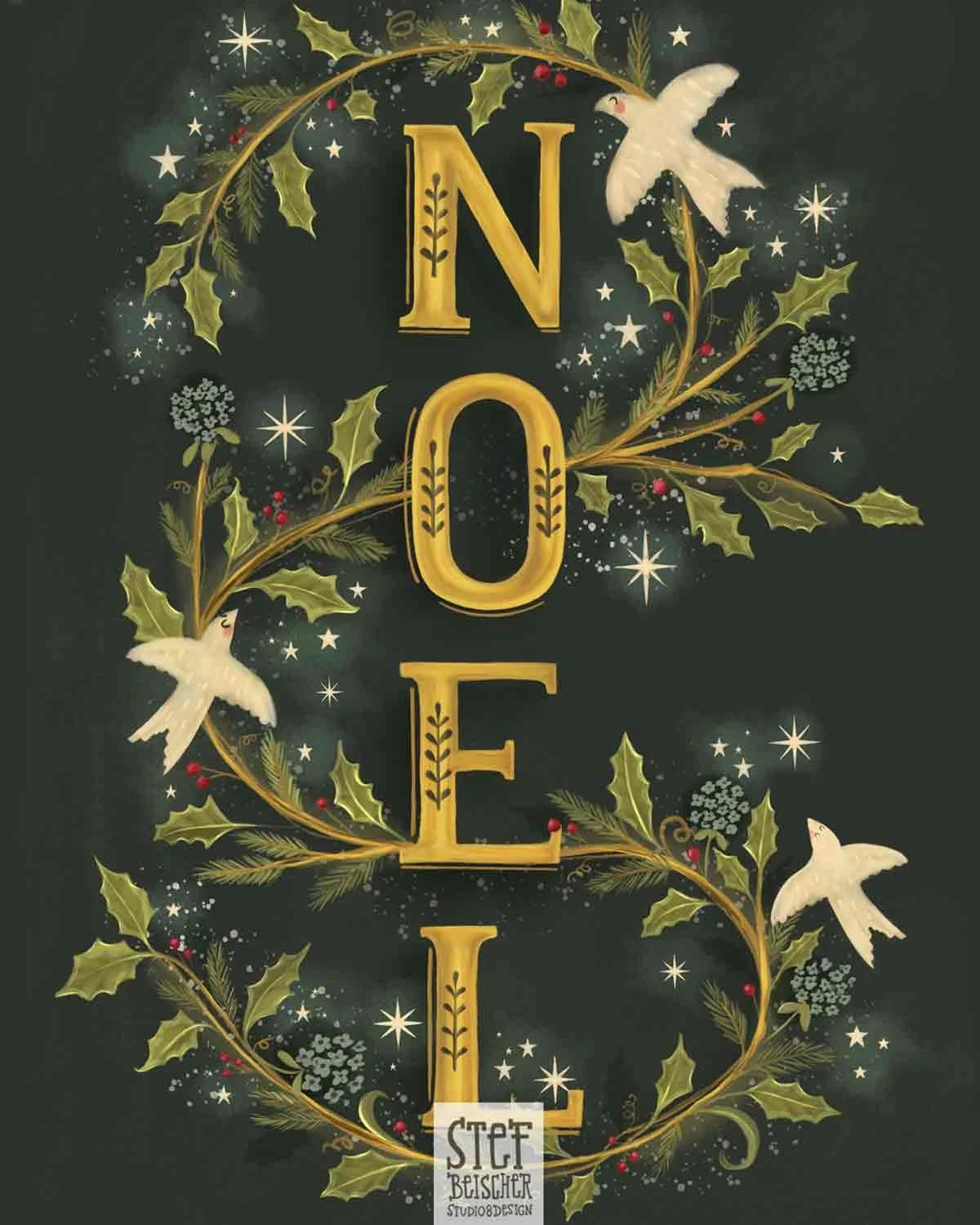 Hand lettered Christmas illustration featuring peace doves, winter foliage and reads NOEL - by Stephanie Beischer