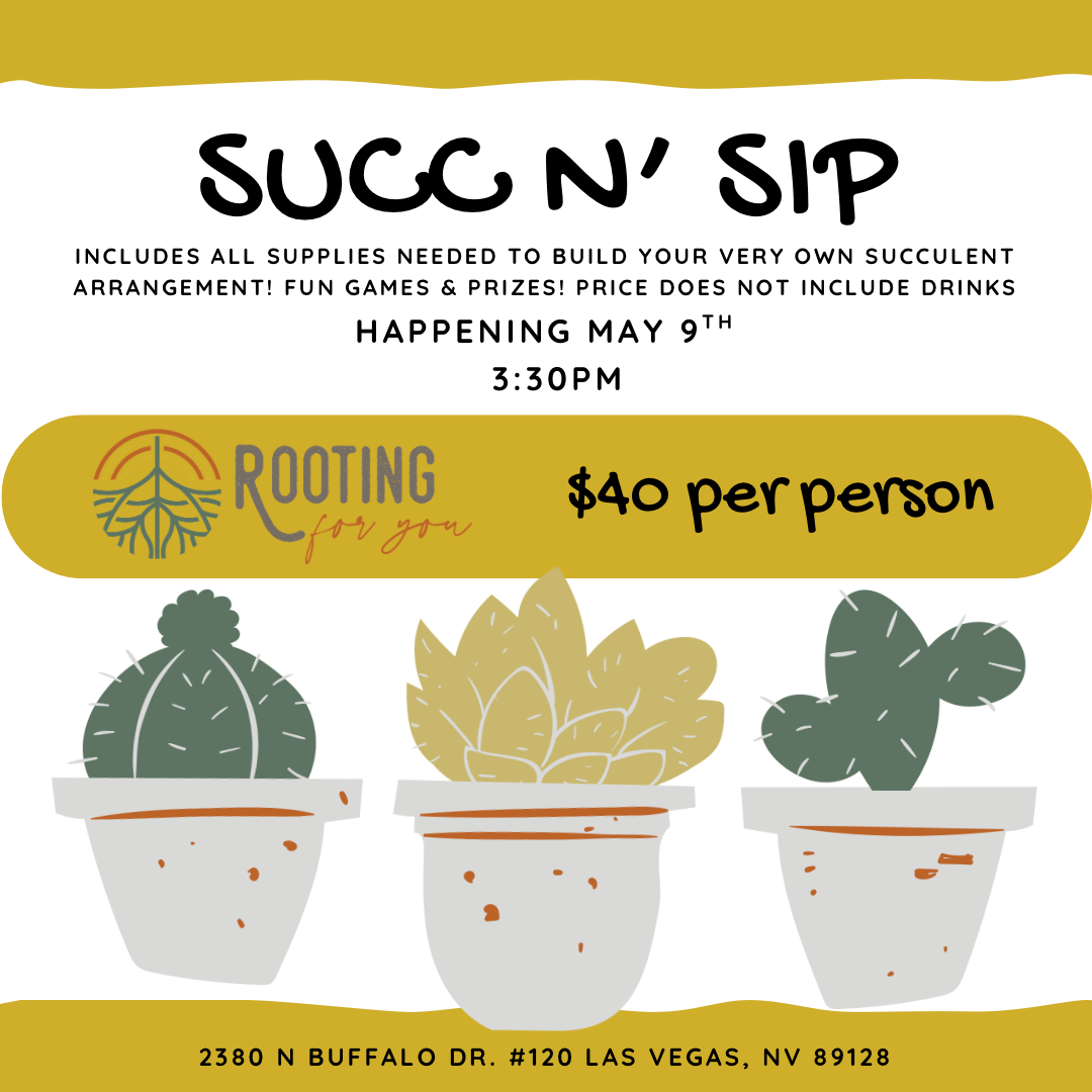 Event poster for 'Succ N' Sip' featuring illustrations of three potted succulents, with details about a succulent arrangement building event on May 9th at 3:30 PM, priced at $40 per person, located at 2380 N Buffalo Dr., Las Vegas, Nevada.