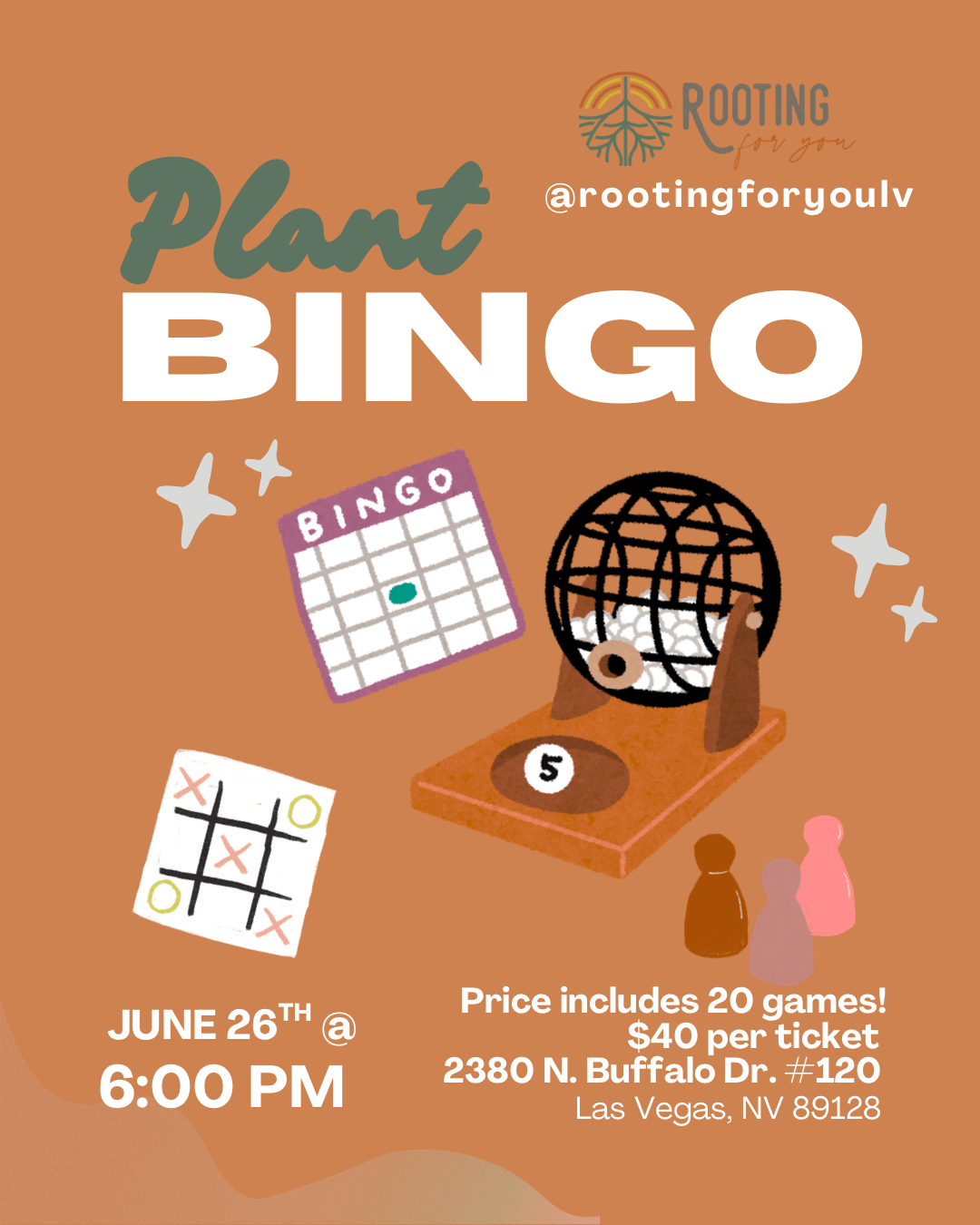 Flyer for a plant-themed bingo event hosted by Rooting for you. The flyer features illustrations of a bingo card, a bingo cage with balls, and game pieces, all on an orange background. It includes details for the event on May 24th at 12:00 PM, located at 2380 N. Buffalo Dr., #120, Las Vegas, NV 89128, with tickets costing $40.