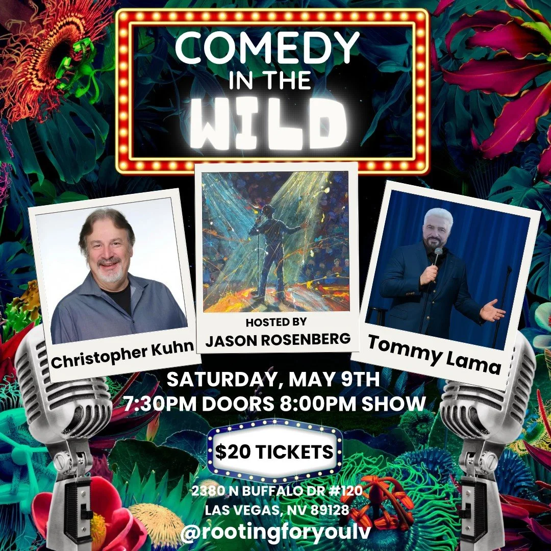 Flyer for a comedy show titled "Comedy in the Wild" featuring hosts Jason Rosenberg, Christopher Kuhn, and Tommy Lama. The event is scheduled for Saturday, May 9th, with doors opening at 7:30 PM and the show starting at 8:00 PM. Tickets are $20. The venue is located at 2380 N Buffalo Dr #120, Las Vegas, NV 89128. The background features a colorful jungle scene with tropical leaves, flowers, and animals, and microphones on either side.