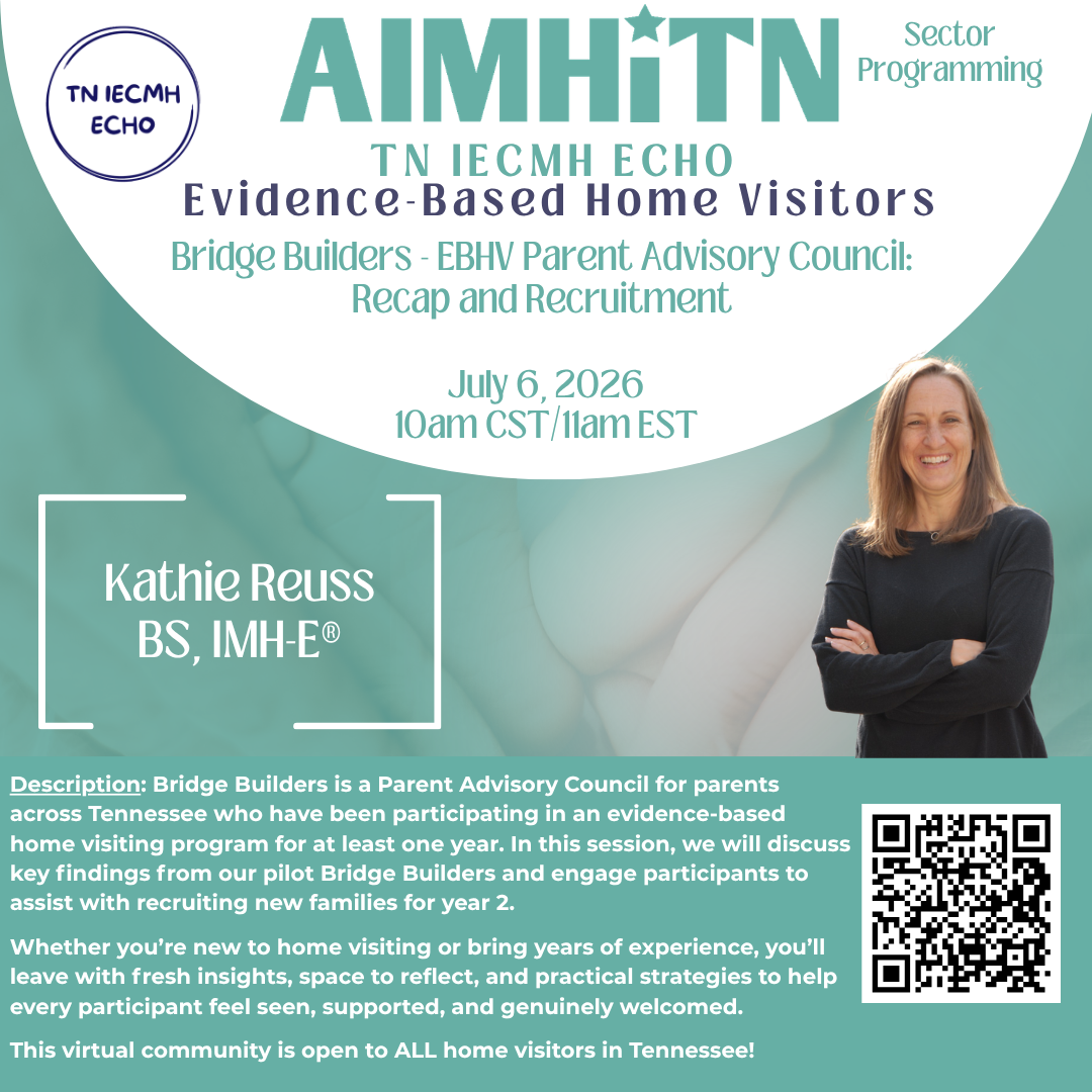TN IECMH ECHO EBHV Session - Navigating Developmental Milestones with a Relational Approach (Copy)