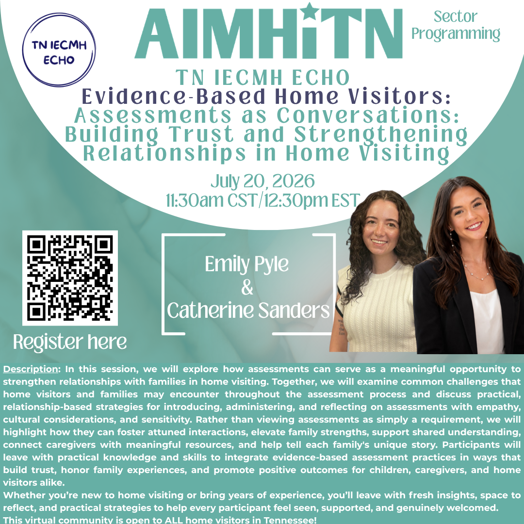 TN IECMH ECHO EBHV Session Assessments as Conversations: Building Trust and Strengthening Relationships in Home Visiting