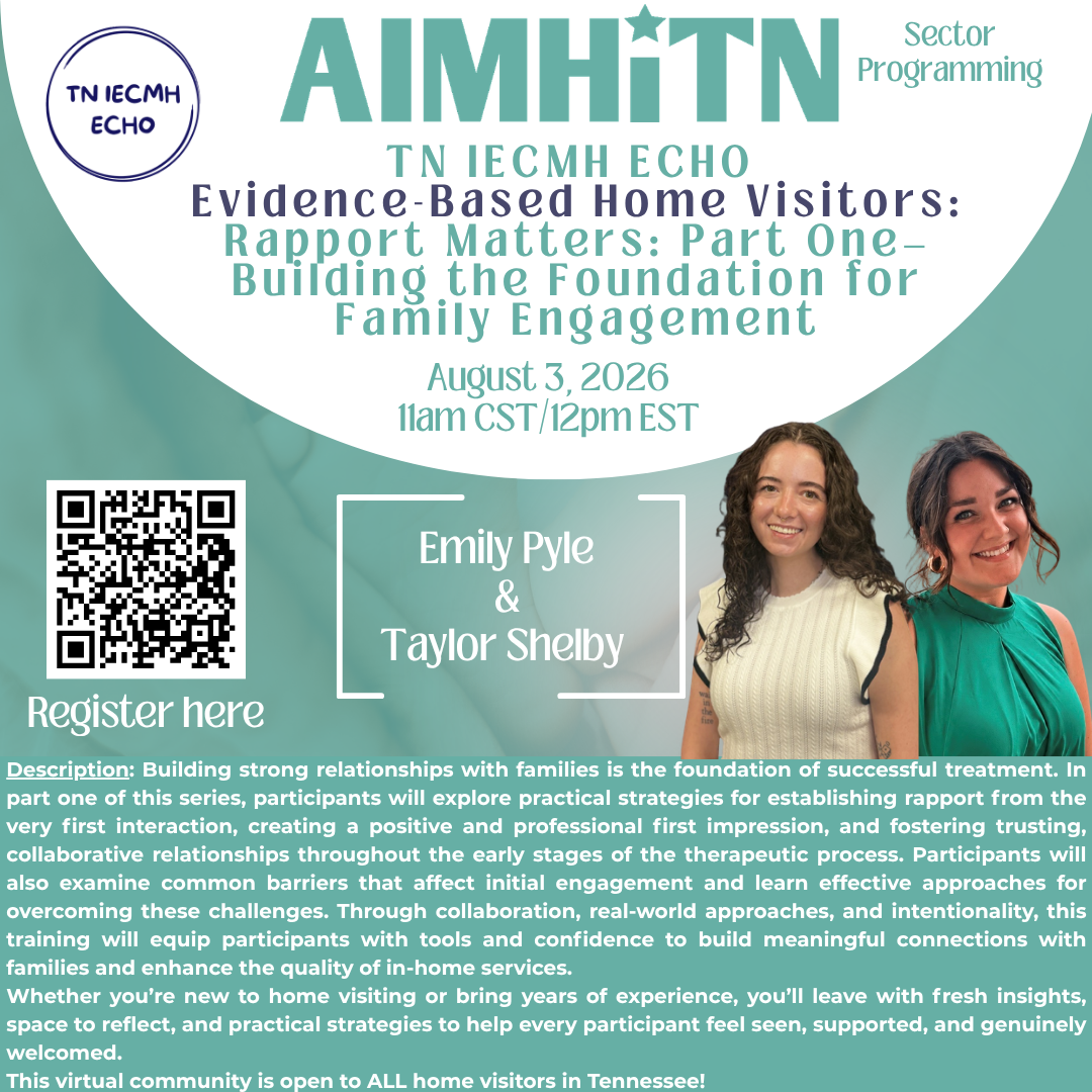 TN IECMH ECHO EBHV Session - Rapport Matters: Part One—Building the Foundation for Family Engagement
