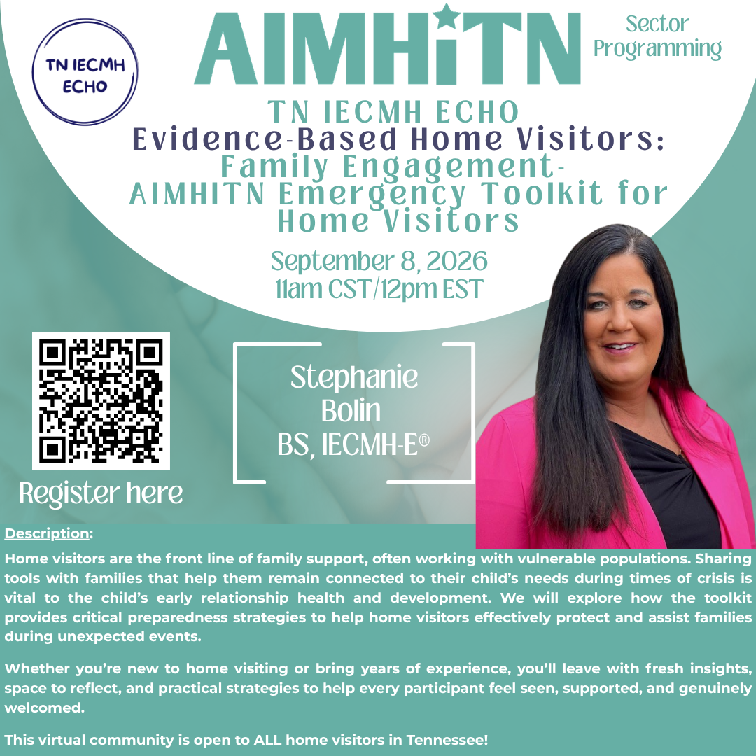 TN IECMH ECHO EBHV Session - Family Engagement: AIMHITN Emergency Toolkit for Home Visitors