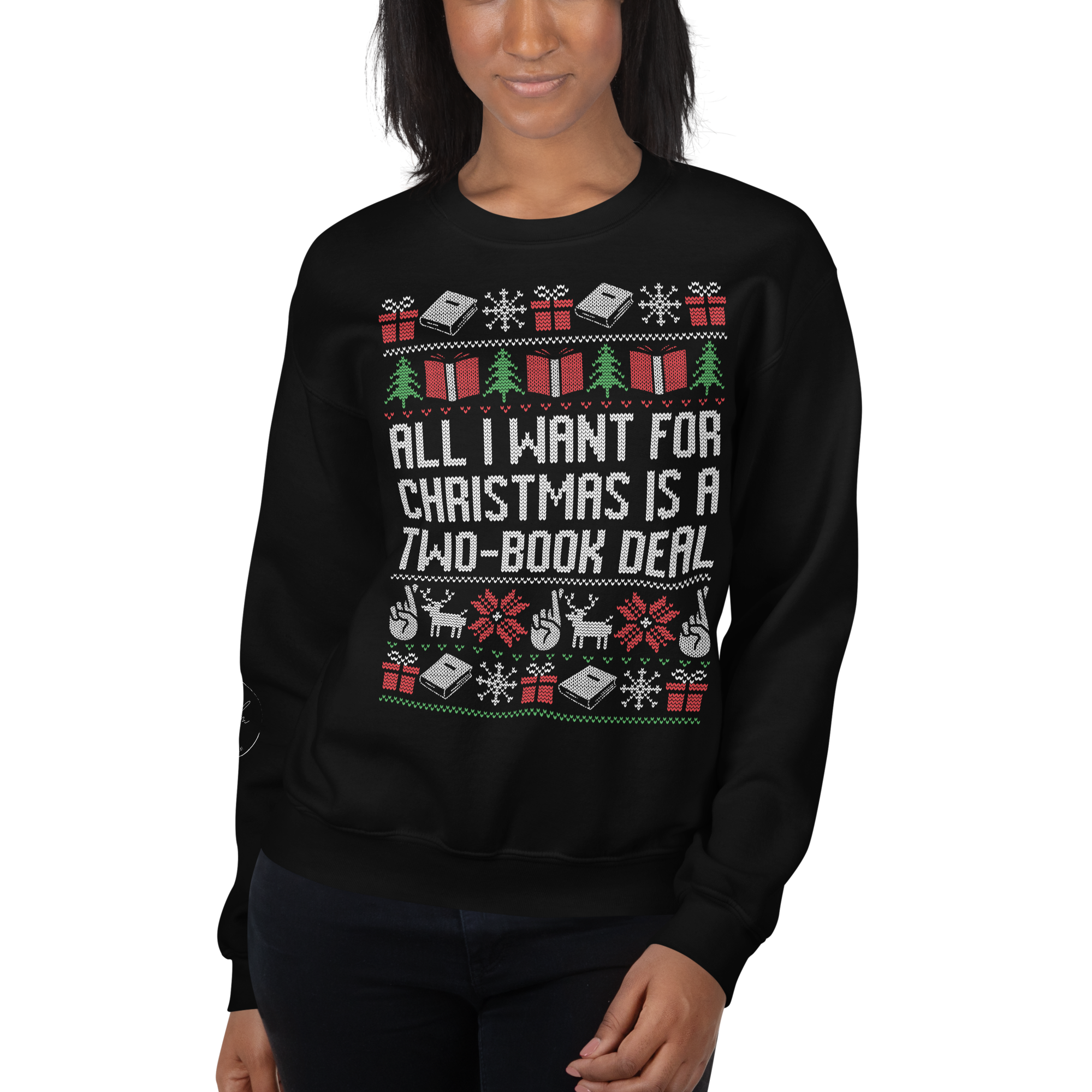 ALL I WANT FOR CHRISTMAS IS A TWO-BOOK DEAL sweatshirt