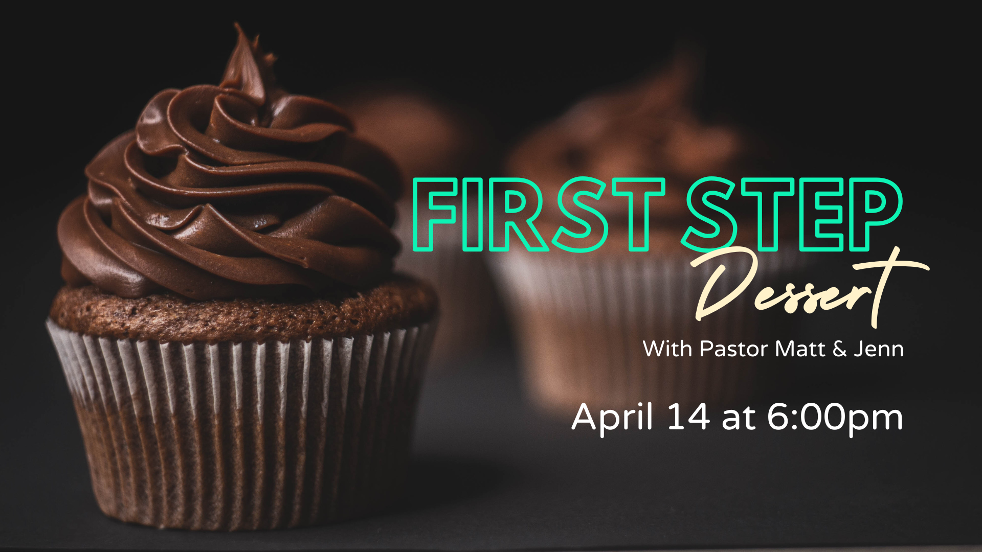 First Step Dessert // April 14