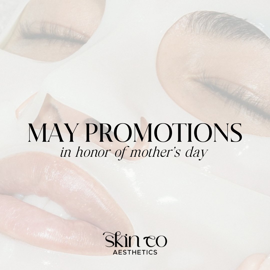 May is for the mamas 🤍🌷

In honor of Mothers day, we have some amazing promotions at Skin Co Aesthetics!

Don&rsquo;t worry if you&rsquo;re not a mama you can still take advantage of these promos all May long 🧖🏼&zwj;♀️

Book your appointment onli