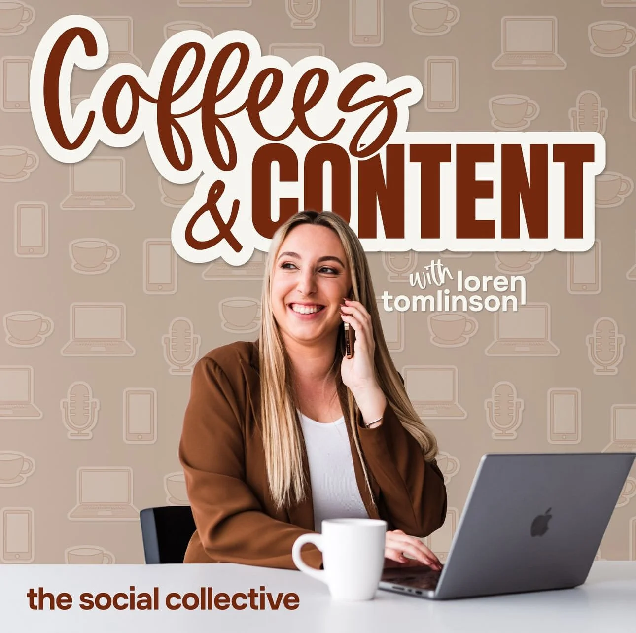 Woman smiling while talking on a phone, with a laptop and coffee cup in front of her. Text reads "Coffees & Content with loren tomlinson, the social collective." Background features icons of laptops, microphones, and coffee cups.