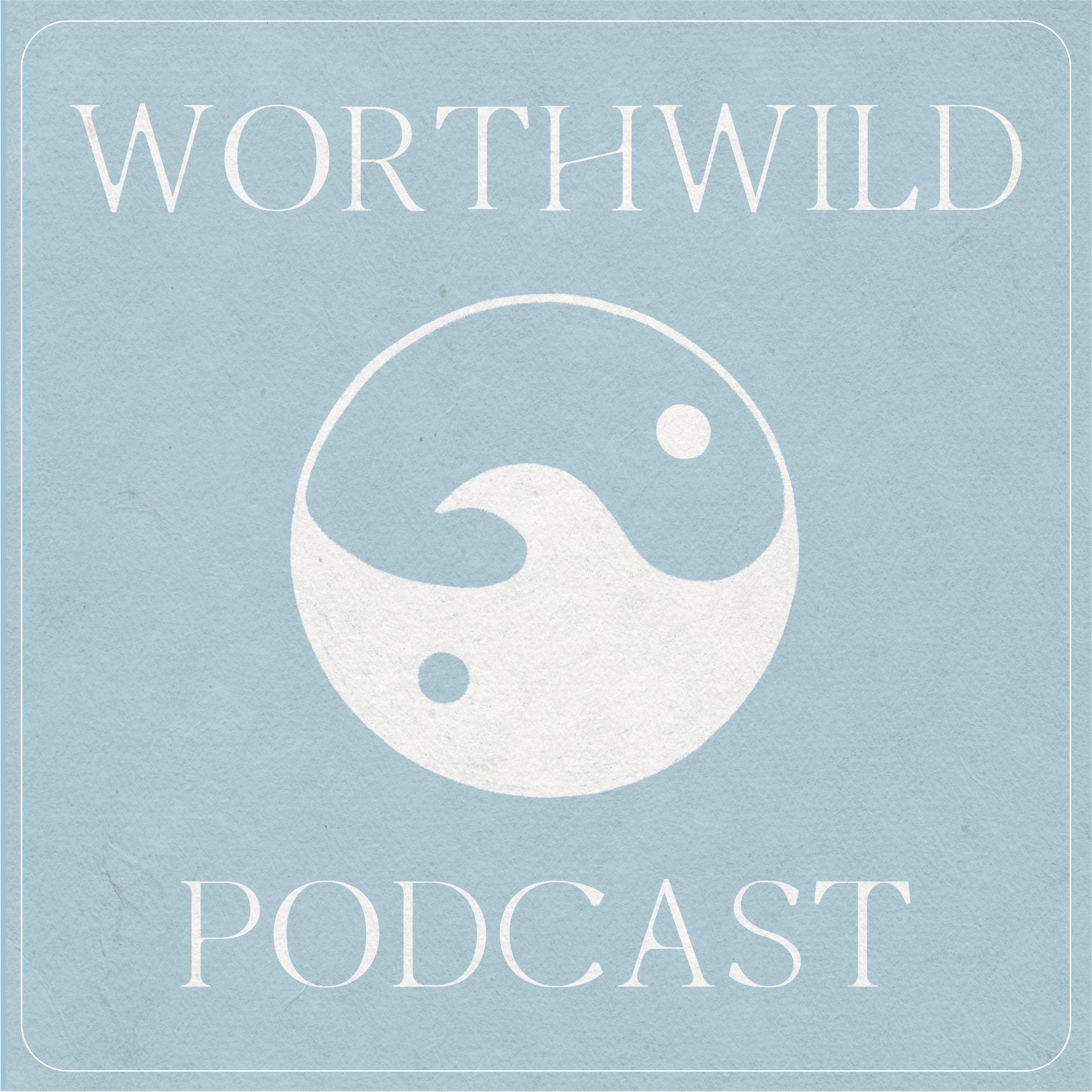 Worthwild Podcast logo featuring a yin yang symbol on a light blue background.