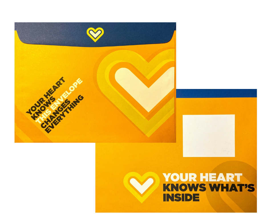 The front and back of an envelope. The front says your heart knows what's inside. The back says your heart knows this envelope changes everything.