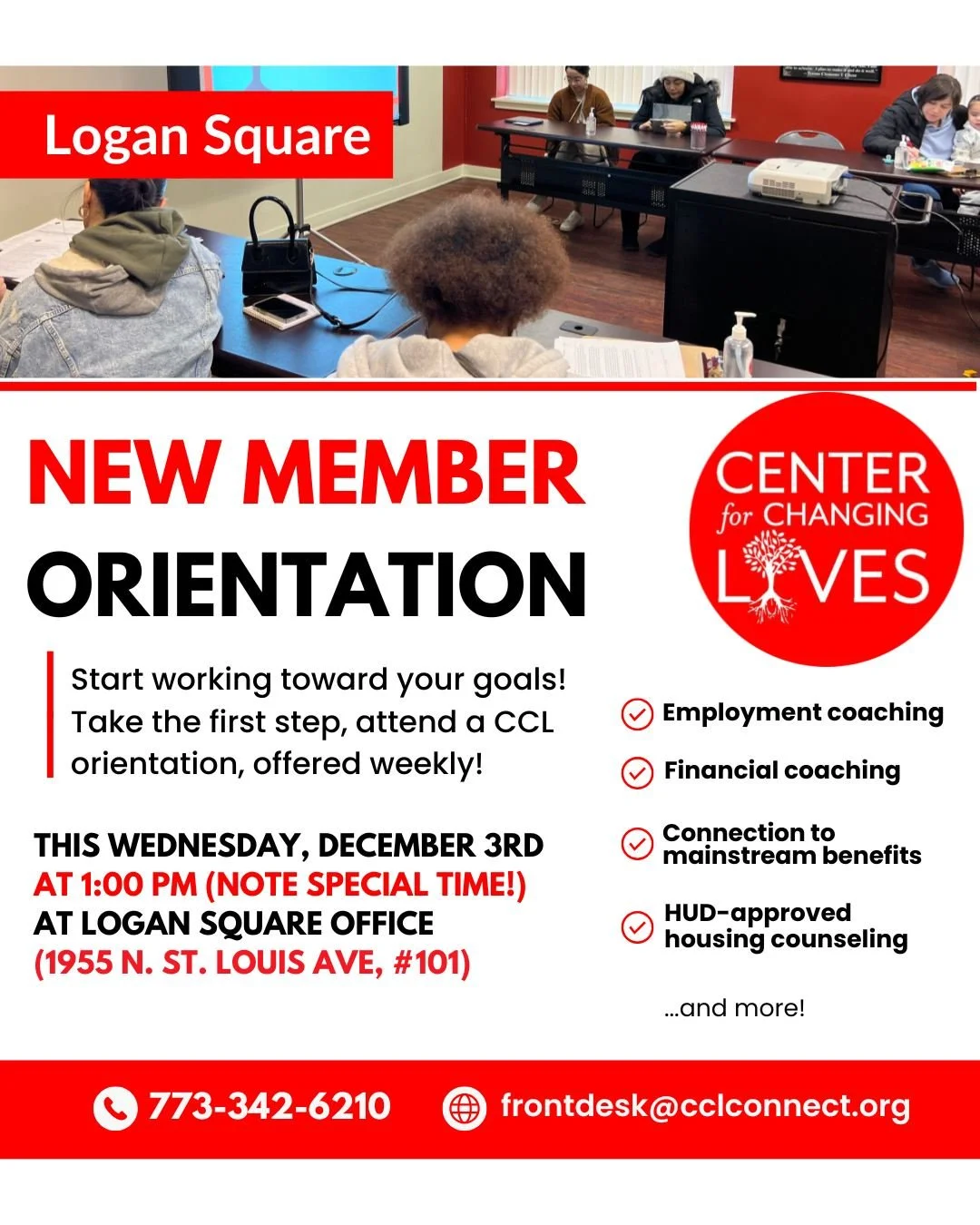 📣 New Member Orientation Update for This Week Only!

Our New Member Orientation (NMO) will be held at 1 PM this Wednesday, December 3rd, instead of our usual morning time.

NMO is the first step to accessing Center for Changing Lives services. At CC