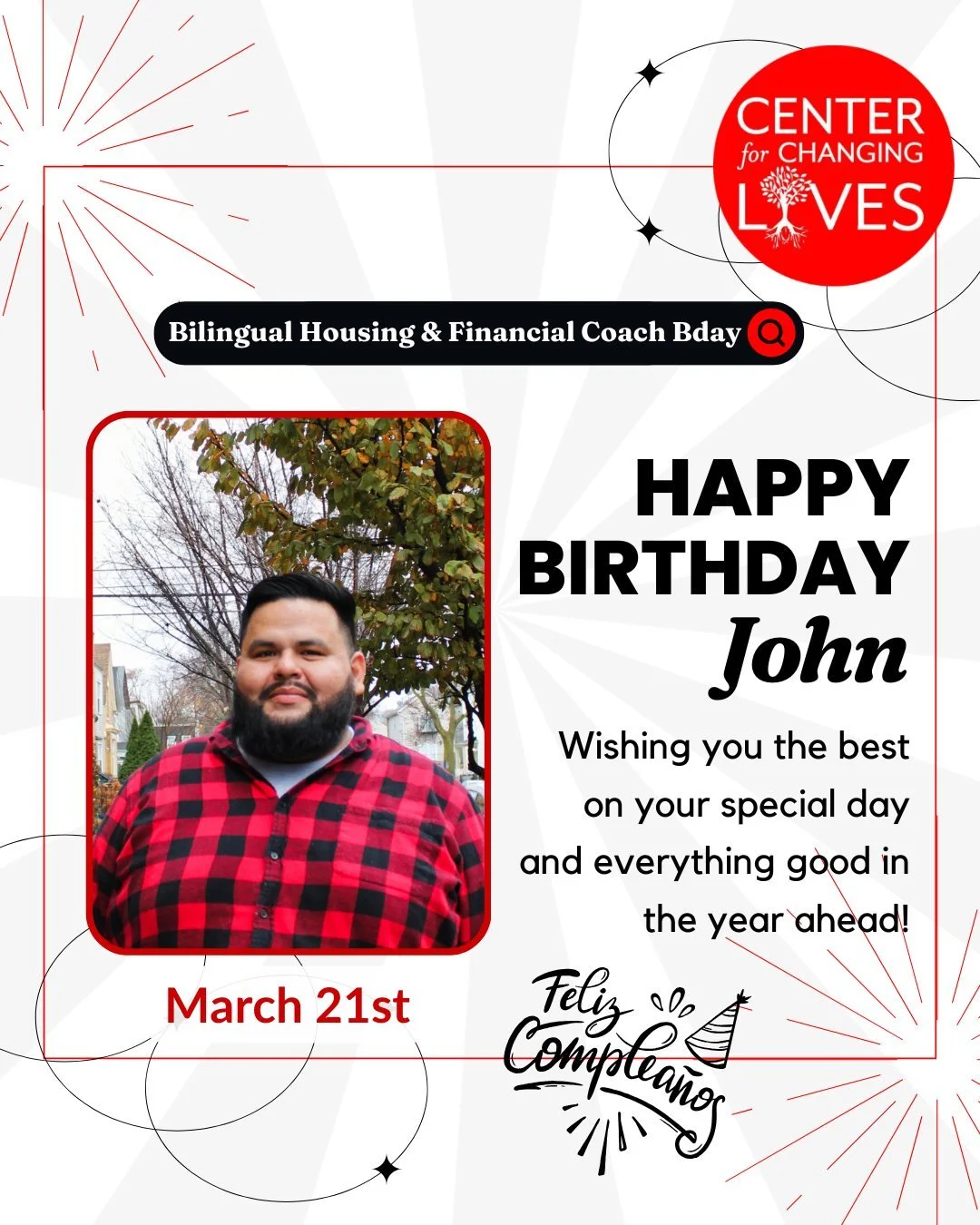 Wishing you the happiest of birthdays, John! 🥳🔥

You are an incredible Bilingual Housing and Financial Coach, and we are so grateful for your amazing presence, steady guidance, and great energy. The way you show up for our community truly makes a d