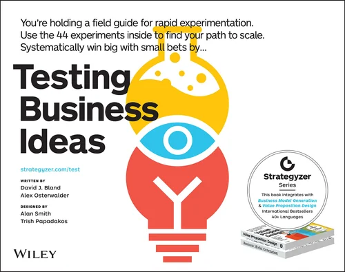 Cover of Testing Business Ideas by David J. Bland and Alexander Osterwalder