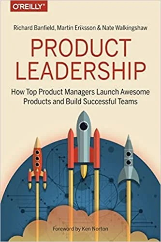 Cover of Product Leadership by Richard Banfield, Martin Eriksson and Nate Walkingshaw