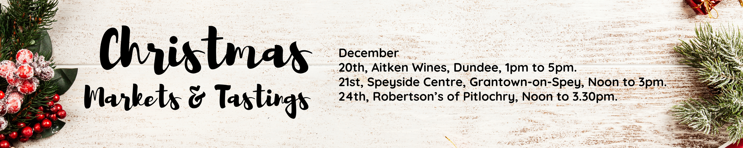 A festive Christmas event poster with holiday greenery and red berries on a rustic wooden background, promoting tastings. Next events: 20th December at Aitken Wines Dundee, 21st December Speyside Centre, 24th December Robertsons of Pitlochry.