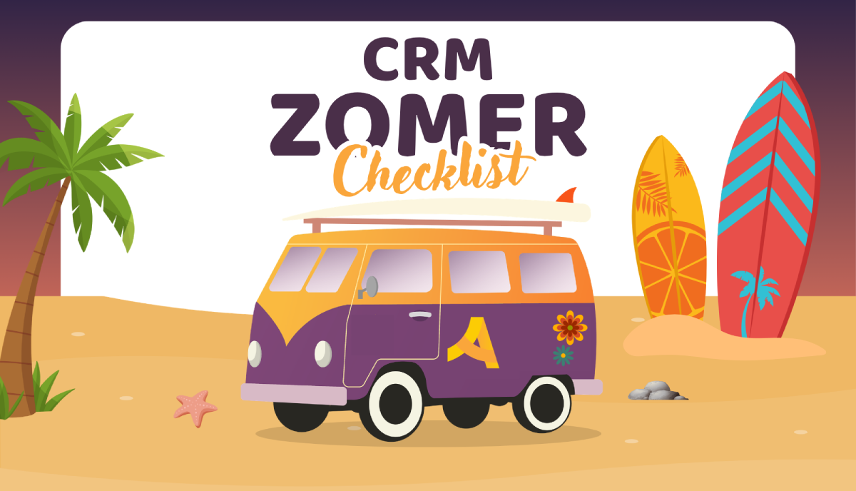 CRM Zomerchecklist: 6 tips voor een vliegende start na de vakantie