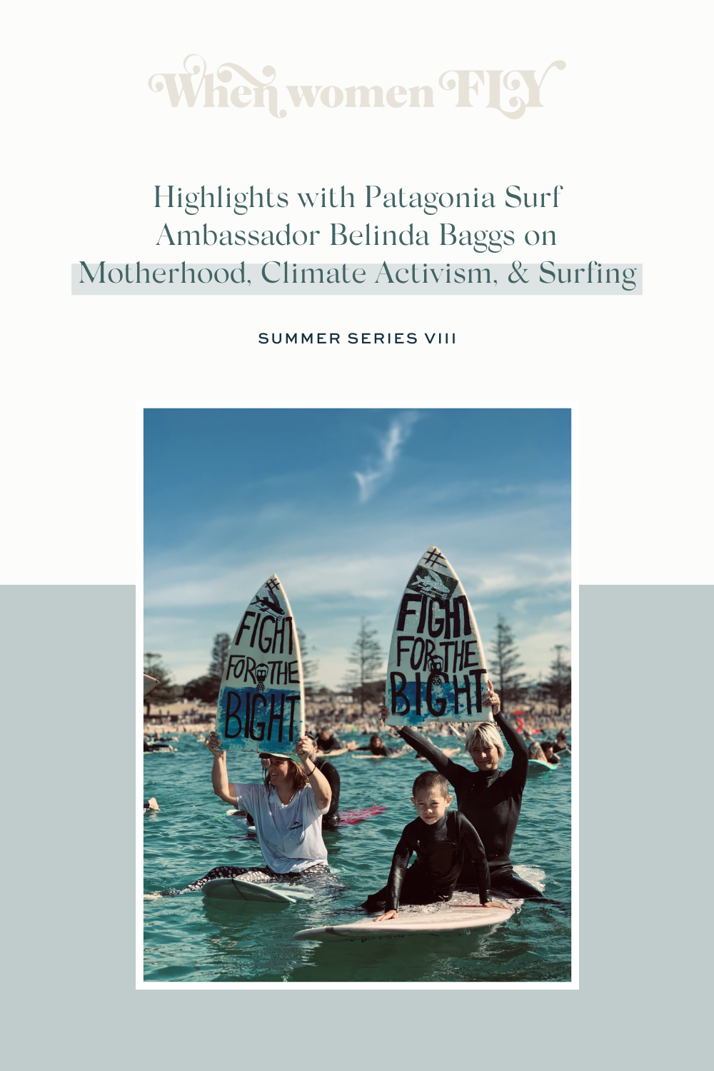 Highlights with Patagonia Surf Ambassador Belinda Baggs on Motherhood, Climate Activism, and Surfing via When Women Fly