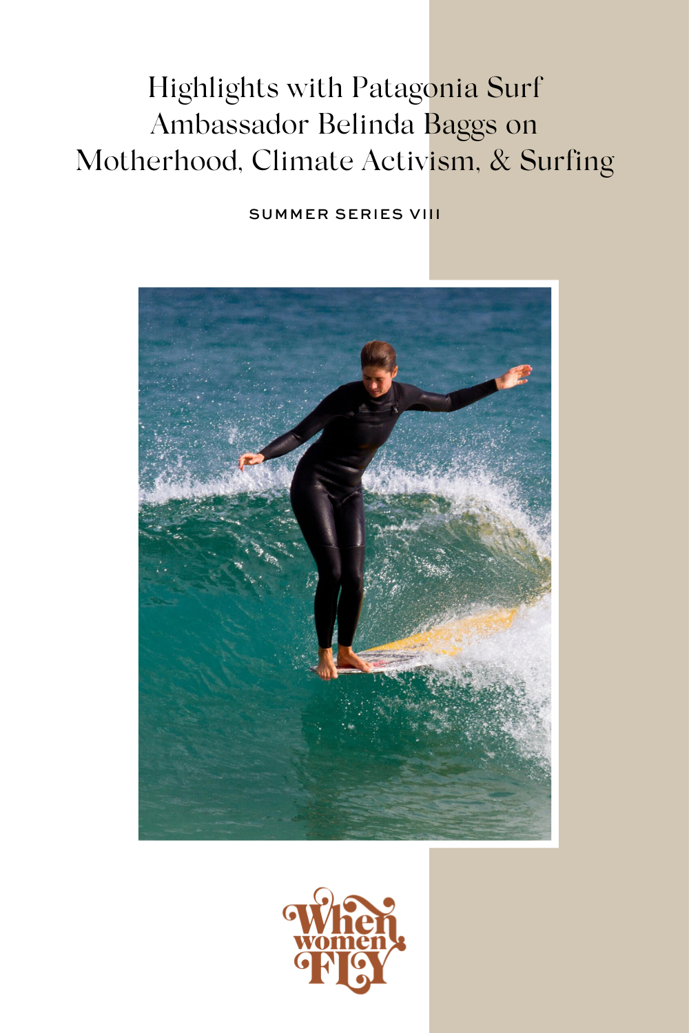 Highlights with Patagonia Surf Ambassador Belinda Baggs on Motherhood, Climate Activism, and Surfing via When Women Fly