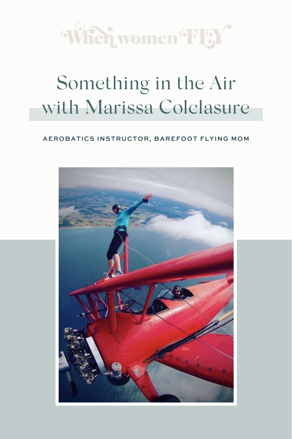 Something in the Air with Marissa Colclasure - Barefoot Flying Mom via When Women Fly podcast