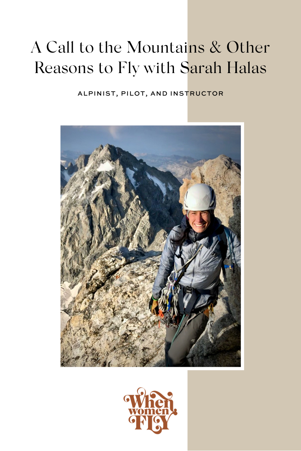 A Call to the Mountains and Other Reasons to Fly with Sarah Halas - Alpinist, Pilot, and Instructor via When Women Fly