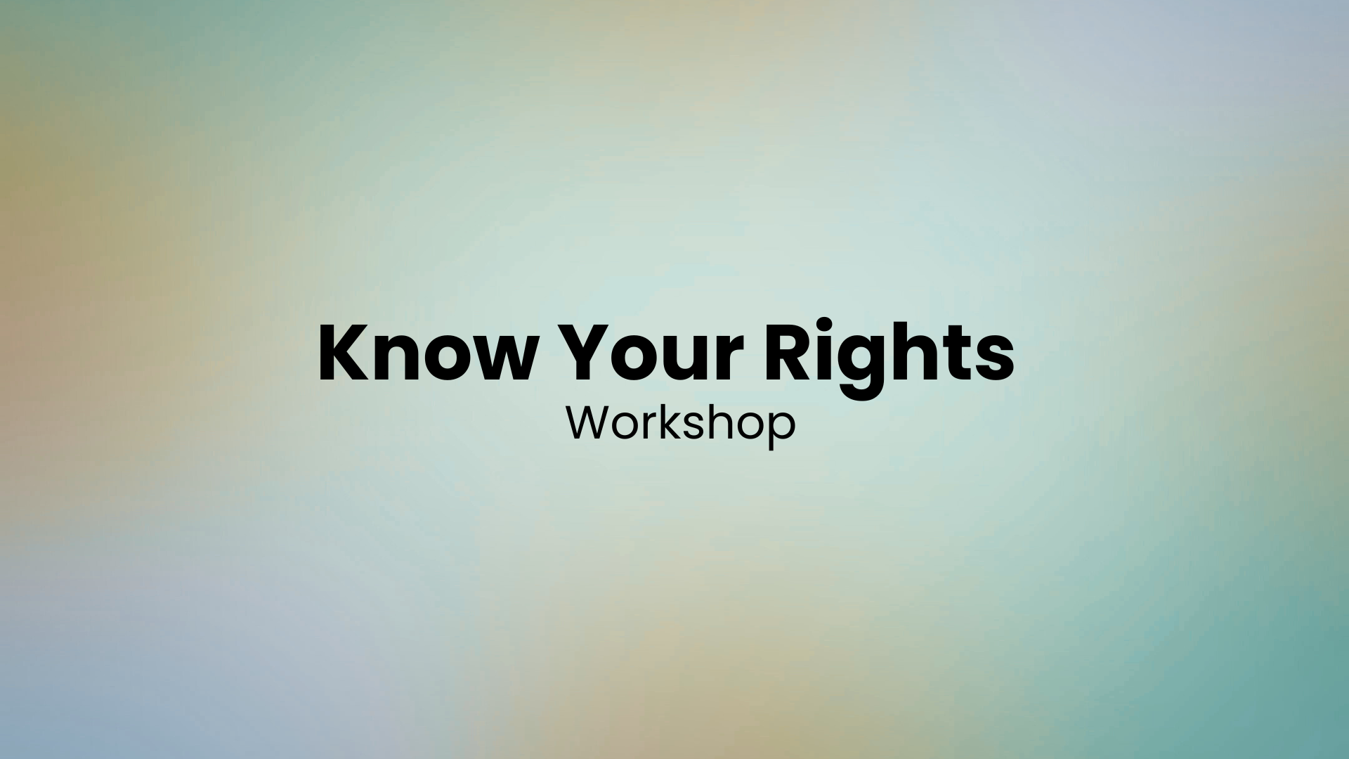 Know Your Rights Workshop